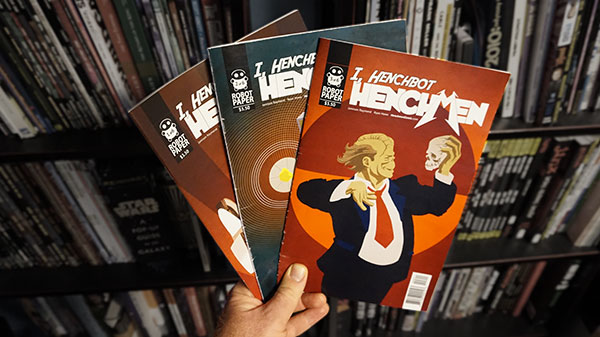 I, Henchbot #2 is in stores and on Comixology